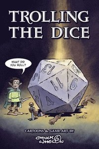 bokomslag Trolling The Dice