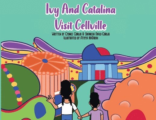 Ivy and Catalina Visit Cellville 1