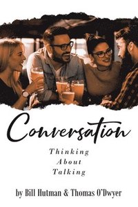 bokomslag Conversation: Thinking About Talking