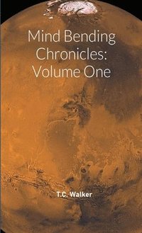 bokomslag Mind Bending Chronicles Volume One