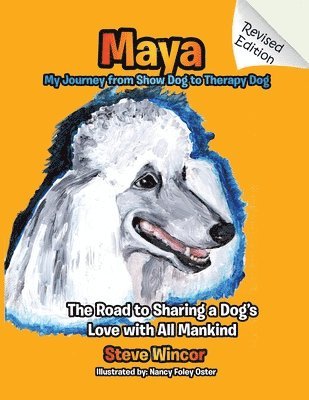bokomslag Maya, My Journey from Show Dog to Therapy Dog
