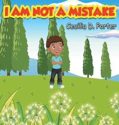 bokomslag I Am Not a Mistake!