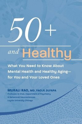 Murali Rao - 50+ and Healthy, Häftad
