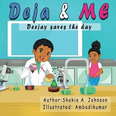 Deja and Me: Deejay saves the day 1