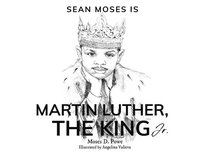 bokomslag Sean Moses Is Martin Luther, The King Jr.