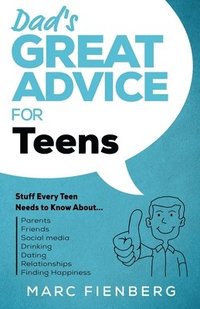 bokomslag Dad's Great Advice for Teens