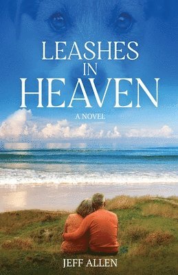 Jeff Allen - Leashes in Heaven, Häftad