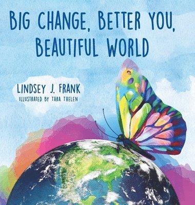 Big Change, Better You, Beautiful World 1