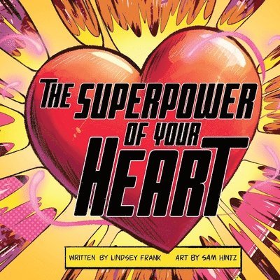 Lindsey J Frank, Jolinda Cappello - Superpower of Your HEART, Häftad