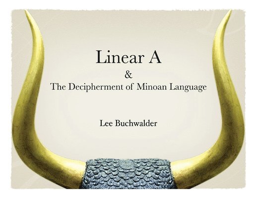 Linear A & The Decipherment of Minoan Language 1