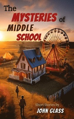 John Glass - Mysteries of Middle School, Häftad