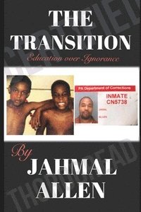 bokomslag The Transition: From Ignorance To Education