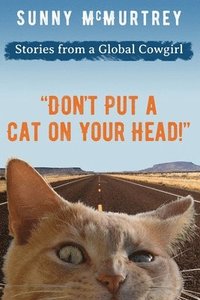 bokomslag Don't Put a Cat on Your Head!