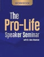 Pro-Life Speaker Seminar Workbook