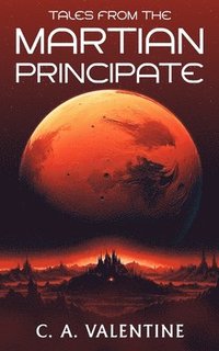 bokomslag Tales from the Martian Principate