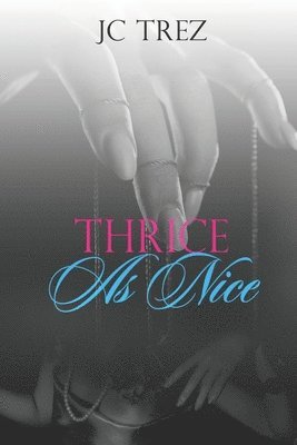 Thrice As Nice 1