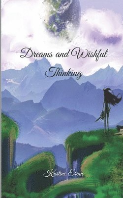 Dreams and Wishful Thinking 1