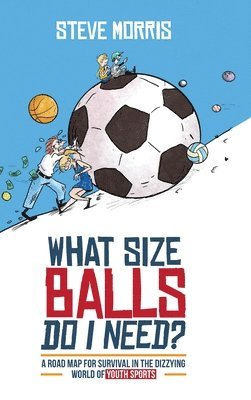 bokomslag What Size Balls Do I Need?