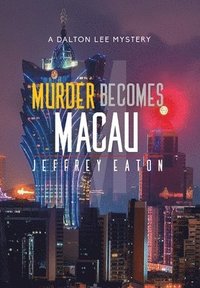 bokomslag Murder Becomes Macau