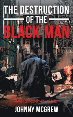 bokomslag Destruction of the Black Man