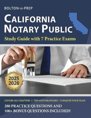 bokomslag California Notary Public Study Guide with 7 Practice Exams