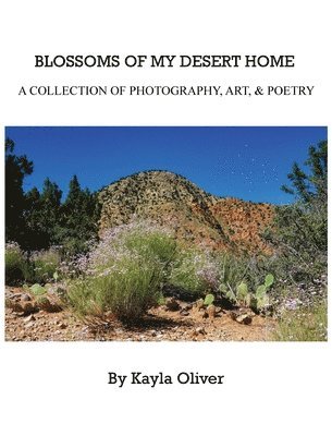 bokomslag Blossoms of My Desert Home
