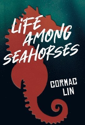 bokomslag Life Among Seahorses