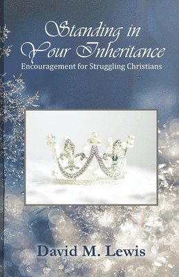 David M Lewis, David M. Lewis, M. Lewis, David - Standing in Your Inheritance, Häftad