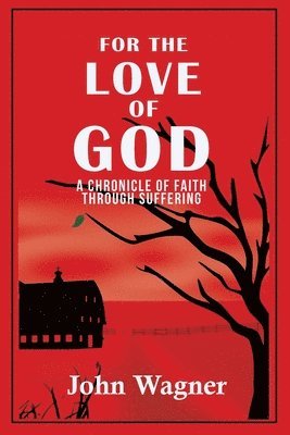John Wagner, Mary Wagner - For the Love of God, Häftad