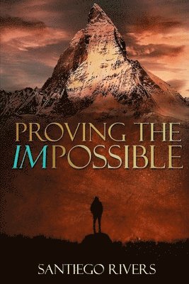 Proving the Impossible: It all starts with you 1
