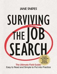 bokomslag Surviving the Job Search: The Ultimate Job-Search Guide