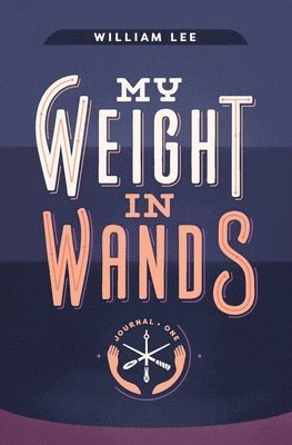 My Weight in Wands 1