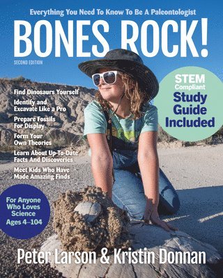 Bones Rock!: Everything You Need to Know to Be a Paleontologist