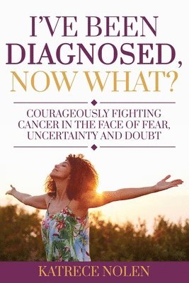 I've Been Diagnosed, Now What? 1