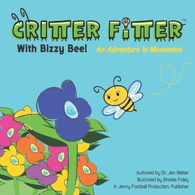 Critter Fitter with Bizzy Bee: An Adventure in Motion 1