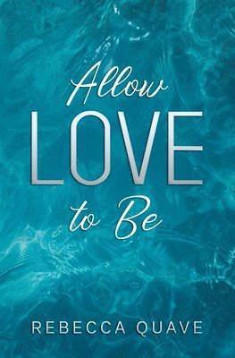 Allow Love to Be 1