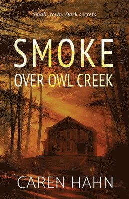 Caren Hahn - Smoke over Owl Creek, Häftad