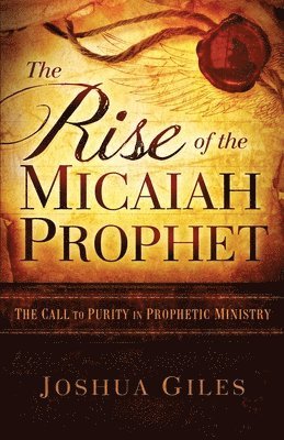 bokomslag The Rise of the Micaiah Prophet