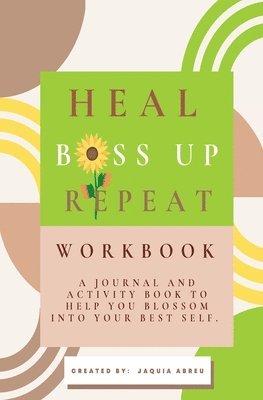 bokomslag Heal. Boss Up. Repeat.