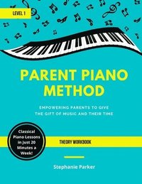 bokomslag Parent Piano Method - Level 1 Theory Workbook