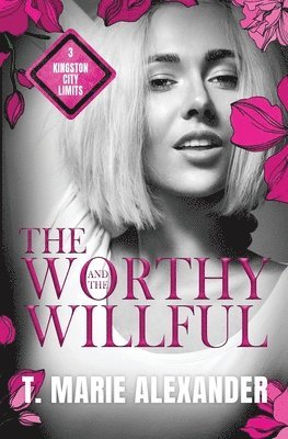 The Worthy and the Willful