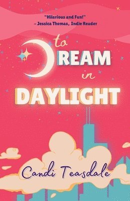 To Dream In Daylight 1