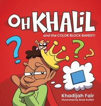 bokomslag Oh Khalil and the Color Block Bandit