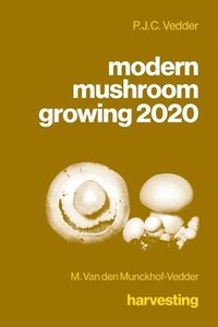 bokomslag modern mushroom growing 2020 harvesting
