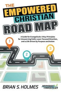 bokomslag The Empowered Christian Road Map