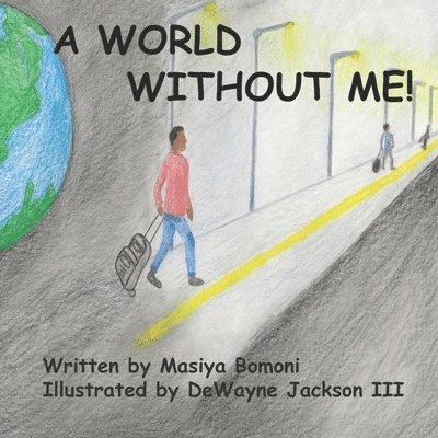 A World Without Me! 1