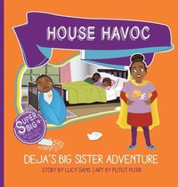 bokomslag House Havoc - Deja's Big Sister Adventure