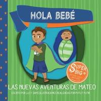 bokomslag Hola Bebe - Las Nuevas Aventuras de Mateo