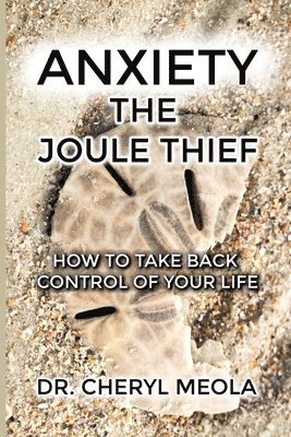 bokomslag Anxiety - The Joule Thief: How to take Control of your Life