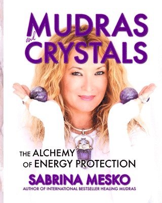 Sabrina Mesko - MUDRAS and CRYSTALS, Häftad